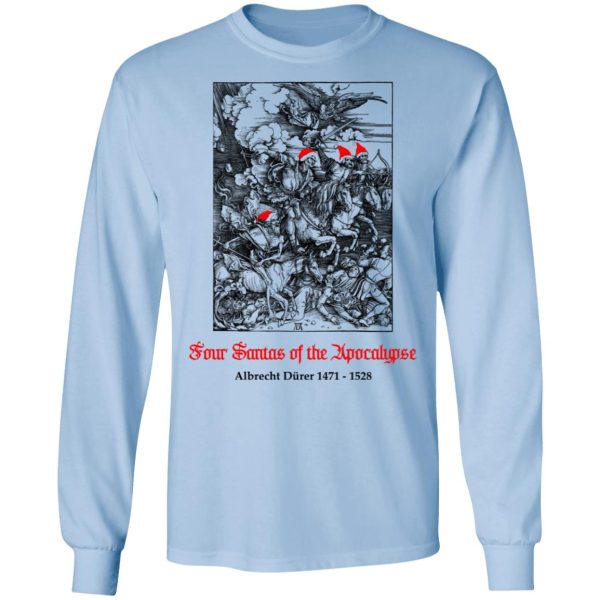 Four Santas Of The Apocalypse Albrecht D�rer 1471 1528 T-Shirts, Hoodies, Sweater