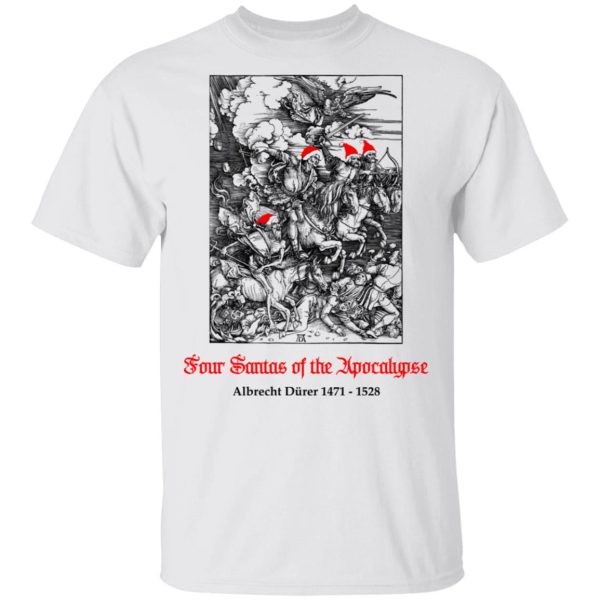 Four Santas Of The Apocalypse Albrecht D�rer 1471 1528 T-Shirts, Hoodies, Sweater