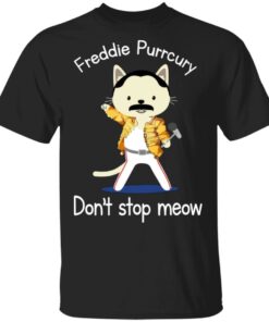 Freddie Purrcury Dont Stop Meow T Shirts 1
