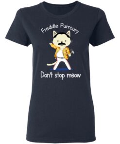 Freddie Purrcury Dont Stop Meow T Shirts 3