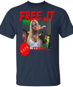 Free JT T-Shirts Period T-Shirts, Hoodies, Sweatshirt 2 Free JT T Shirts Period T Shirts Hoodies Sweatshirt 11