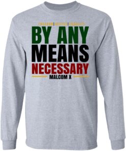 Freedom Justice Equality By Any Means Necessary Malcom X T-Shirts 4 Freedom Justice Equality By Any Means Necessary Malcom X T Shirts 2