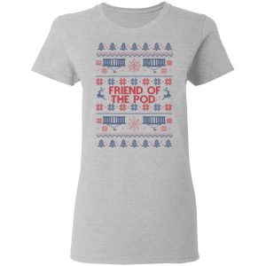 Friend Of The Pod Holiday Sweater T Shirts Hoodies 12