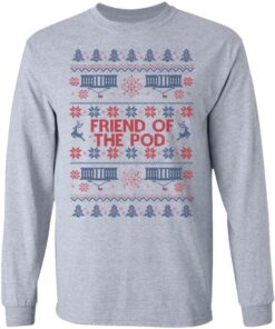 Friend Of The Pod Holiday Sweater, T-Shirts, Hoodies 4 Friend Of The Pod Holiday Sweater T Shirts Hoodies 2