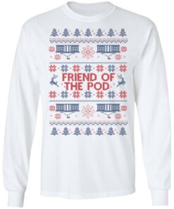 Friend Of The Pod Holiday Sweater, T-Shirts, Hoodies 5 Friend Of The Pod Holiday Sweater T Shirts Hoodies 3