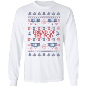 Friend Of The Pod Holiday Sweater T Shirts Hoodies 3