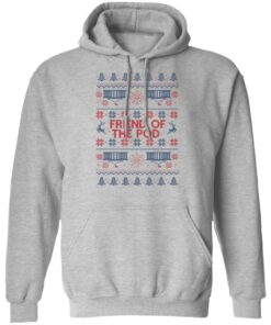 Friend Of The Pod Holiday Sweater, T-Shirts, Hoodies 7 Friend Of The Pod Holiday Sweater T Shirts Hoodies 5