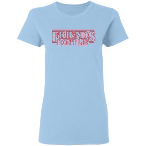 Friends Don’t Lie Stranger Things Shirt