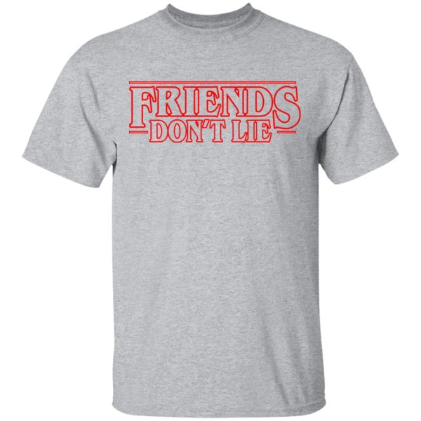 Friends Don’t Lie Stranger Things Shirt