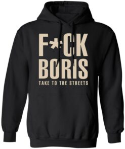 Fuck Boris Take To the Streets Shirt 6