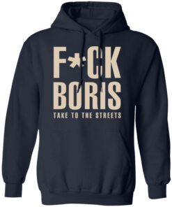 Fuck Boris Take To the Streets Shirt 7