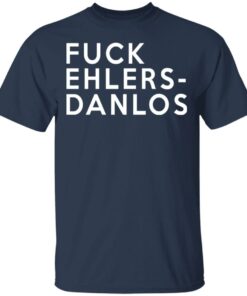 Fuck Ehlers Danlos T Shirts 11