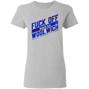 Fuck Off Back To Wool Wich North London Is Ours T Shirts Hoodies Sweater 12