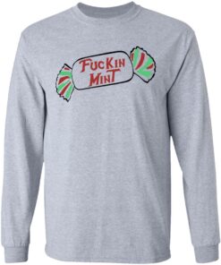 Fuckin Mint Shirt 2