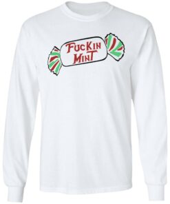 Fuckin Mint Shirt 3
