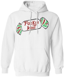 Fuckin Mint Shirt 6