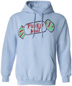 Fuckin Mint Shirt 7