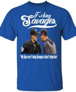 Fucking Savages My Guys Are Savages In That Box Shirt 3 Fucking Savages My Guys Are Savages In That Box Shirt 12