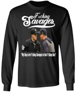 Fucking Savages My Guys Are Savages In That Box Shirt 8 Fucking Savages My Guys Are Savages In That Box Shirt 5