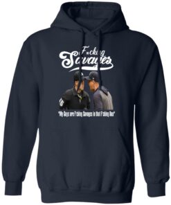 Fucking Savages My Guys Are Savages In That Box Shirt 10 Fucking Savages My Guys Are Savages In That Box Shirt 7