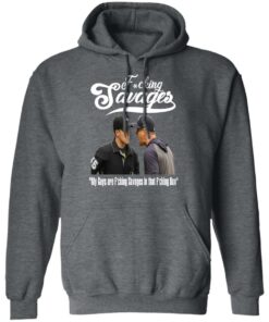 Fucking Savages My Guys Are Savages In That Box Shirt 11 Fucking Savages My Guys Are Savages In That Box Shirt 8