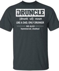 Funny Druncle Noun Definition Drunk Drunker Uncle T Shirts 10