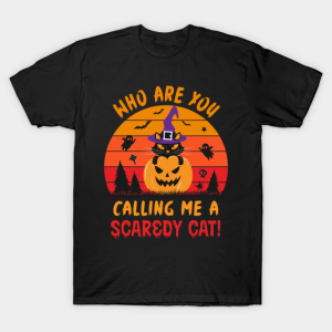 Funny Halloween Who Are You Scaredy Cat Vintage T Shirt 1