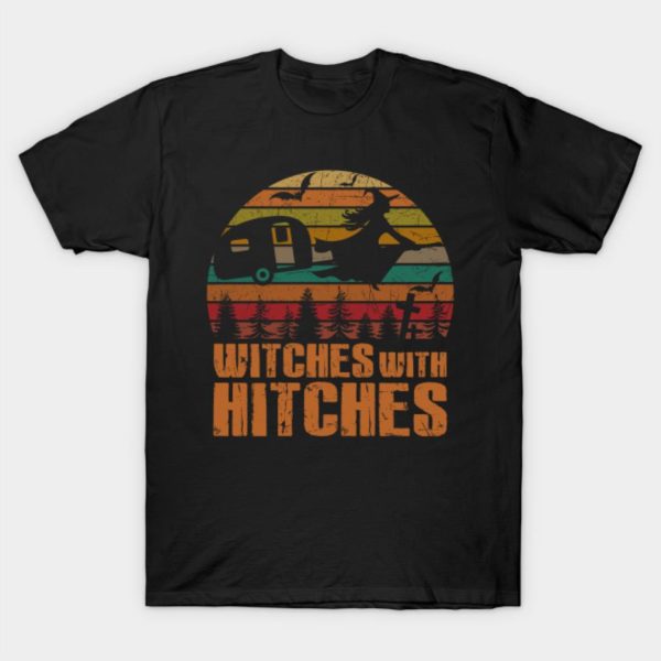 Funny Halloween Witches with Hitches T-shirt