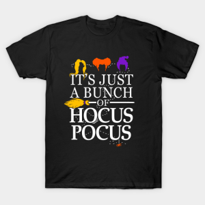 Funny Its Just A Bunch Of Hocus Pocus T shirt 1