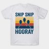 Funny Vasectomy Snip Snip Hooray Retro Gag Vintage T-Shirt
