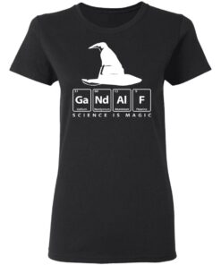 GaNdAlF - Science is Magic T-Shirts, Hoodies, Sweater 4 GaNdAlF Science is Magic T Shirts Hoodies Sweater 13