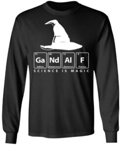 GaNdAlF - Science is Magic T-Shirts, Hoodies, Sweater 8 GaNdAlF Science is Magic T Shirts Hoodies Sweater 5