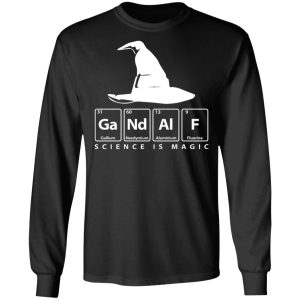 GaNdAlF Science is Magic T Shirts Hoodies Sweater 5