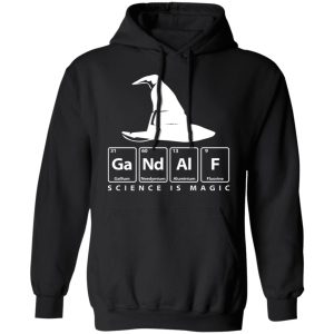 GaNdAlF Science is Magic T Shirts Hoodies Sweater 6