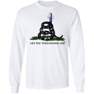 Gadsden Flag Beavis Are You Threatening Me T Shirts Hoodies Sweatshirt 3