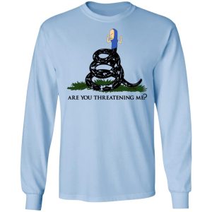 Gadsden Flag Beavis Are You Threatening Me T Shirts Hoodies Sweatshirt 4