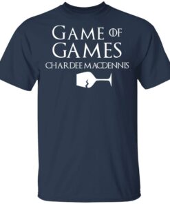 Game Of Games Chardee Macdennis T Shirts Hoodies Sweatshirt 11