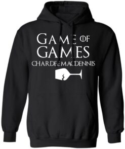 Game Of Games Chardee Macdennis T Shirts Hoodies Sweatshirt 6
