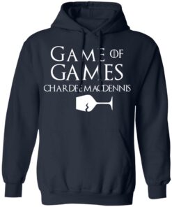 Game Of Games Chardee Macdennis T Shirts Hoodies Sweatshirt 7