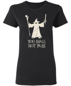 Gandalf You Shall Not Pass T-Shirts, Hoodies, Sweatshirt 2 Gandalf You Shall Not Pass T Shirts Hoodies Sweatshirt 11