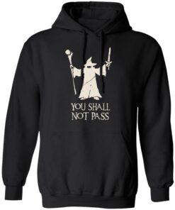 Gandalf You Shall Not Pass T-Shirts, Hoodies, Sweatshirt 4 Gandalf You Shall Not Pass T Shirts Hoodies Sweatshirt 2