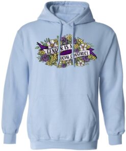Gender Is A Social Construct T-Shirts, Hoodies, Sweater 6 Gender Is A Social Construct T Shirts Hoodies Sweater 4