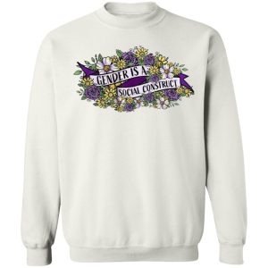 Gender Is A Social Construct T Shirts Hoodies Sweater 6