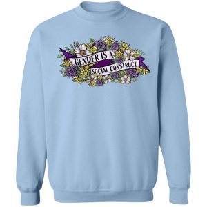 Gender Is A Social Construct T Shirts Hoodies Sweater 7