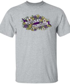 Gender Is A Social Construct T-Shirts, Hoodies, Sweater 11 Gender Is A Social Construct T Shirts Hoodies Sweater 9