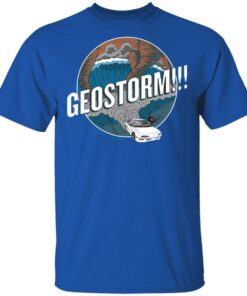 GeoStorm How Did This Get Made Shirt 12