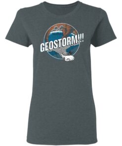GeoStorm How Did This Get Made Shirt 2