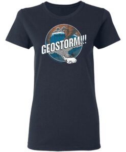 GeoStorm How Did This Get Made Shirt 3