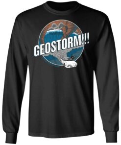 GeoStorm How Did This Get Made Shirt 5