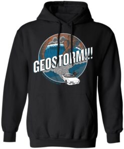 GeoStorm How Did This Get Made Shirt 6